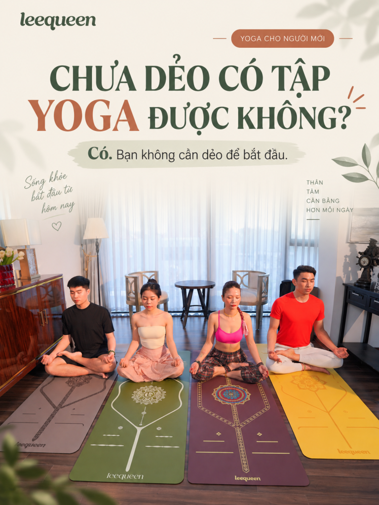 Người mới tập Yoga trên thảm Leequeen - chưa dẻo vẫn có thể bắt đầu an toàn