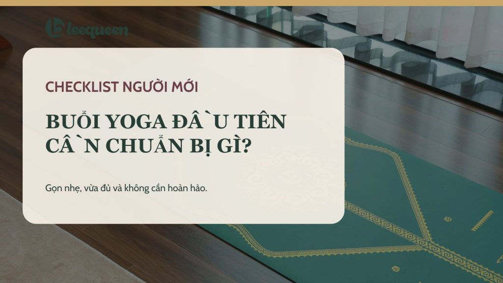 Buổi tập Yoga đầu tiên cần chuẩn bị gì